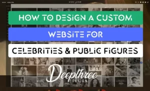 Design a Custom Website for Celebrities